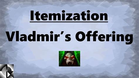 Support Itemization: When to buy Vladmir's Offering .